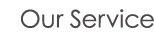 Our Service